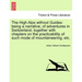 The High Alps Without Guides: Being a Narrative, of Adventures in Switzerland, Together with Chapters on the Practicability of Such Mode of Mountain