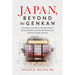 Japan, Beyond the Genkan: An Insider's Guide to the Soft Power, Strong Market, and Social Harmony of America's Asian Partner