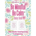 Adventures in Ink, Be Mindful Be Calm: Large Format