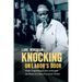 Knocking on Labor's Door: Union Organizing in the 1970s and the Roots of a New Economic Divide