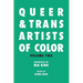 Queer & Trans Artists of Color Vol 2