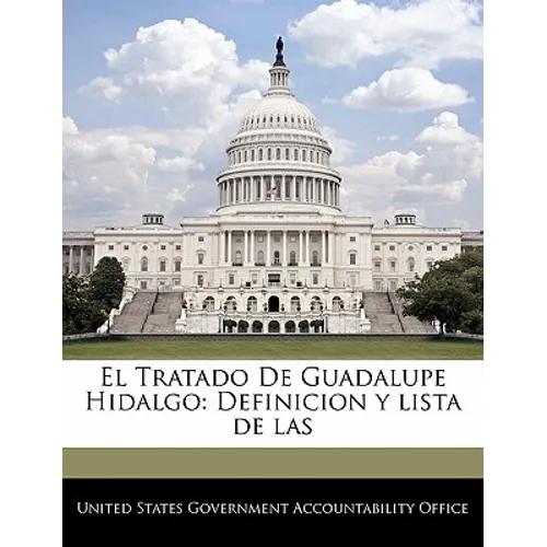 El Tratado De Guadalupe Hidalgo: Definicion y lista de las