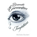 Dramatic Encounters: Temptations