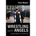 Wrestling with Angels