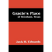 Gracie's Place: Of Brenham, Texas