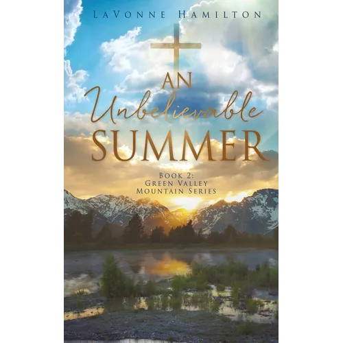 An Unbelievable Summer