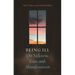Being Ill: On Sickness, Care and Abandonment
