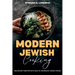 Modern Jewish Cooking: Balancing Tradition with Health: Nourishing Jewish Cuisine