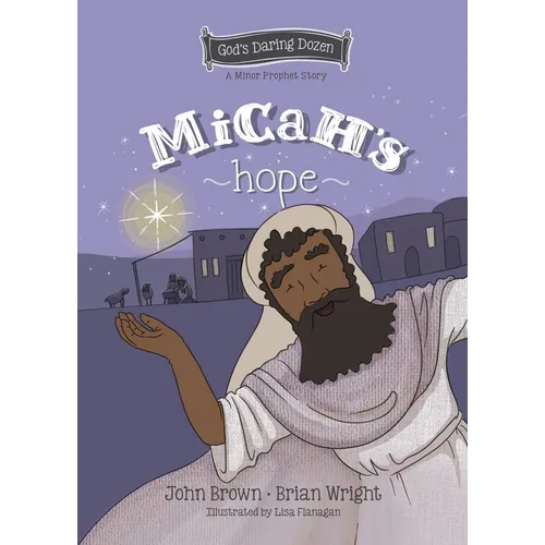 Micah's Hope: The Minor Prophets, Book 11