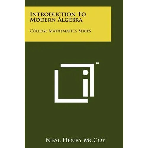 Introduction To Modern Algebra: College Mathematics Series