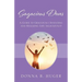 Sagacious Doves: A Guide to Graciously Inventing and Realizing Life Sagaciously!