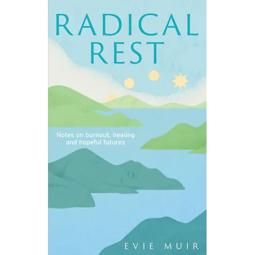 Radical Rest: Notes on Burnout, Healing and Hopeful Futures
