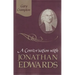 A Conversation with Jonathan Edwards