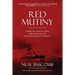 Red Mutiny: Freedom, Revolution, and Revenge on the Battleship Potemkin