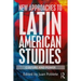 New Approaches to Latin American Studies: Culture and Power
