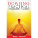 Dowsing: Practical Enlightenment