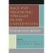 Race and Hegemonic Struggle in the United States: Pop Culture, Politics, and Protest