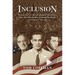 Inclusion: How Hawai'i Protected Japanese Americans from Mass Internment, Transformed Itself, and Changed America