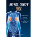 Breast Cancer Book: A Comprehensive Guide to Understanding, Coping, Treatment, and Thriving