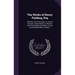 The Works of Henry Fielding, Esq: With the Life of the Author. in Twelve Volumes. a New Edition. to Which Is Now First Added, the Fathers; Or, the Goo