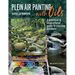 Plein Air Painting with Oils: A Practical & Inspirational Guide to Painting Outdoors
