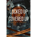 Locked Up or Covered Up