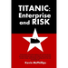 Titanic: Enterprise and Risk