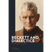 Beckett and Dialectics: Be it Something or Nothing