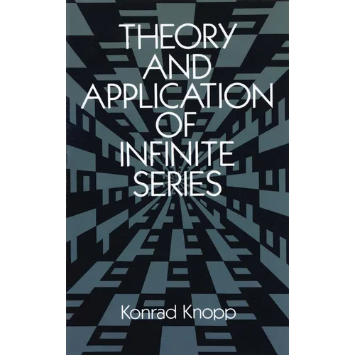 Theory and Application of Infinite Series