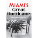 Miami's Great Hurricane: September 18, 1926