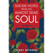 Suicide Notes from an Almost Dead Soul