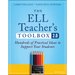 The Ell Teacher's Toolbox 2.0: Hundreds of Practical Ideas to Support Your Students