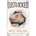 Lustlocked: A Sin Du Jour Affair