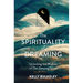 The Spirituality of Dreaming: Unlocking the Wisdom of Our Sleeping Selves
