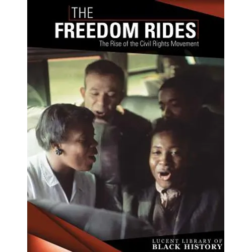 The Freedom Rides: The Rise of the Civil Rights Movement