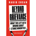 Beyond Grievance: What the Left Gets Wrong about Ethnic Minorities