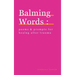 Balming Words: Poems & Prompts for Healing After Trauma