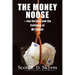 The Money Noose: Jon Corzine and the Collapse of MF Global