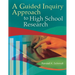 A Guided Inquiry Approach to High School Research
