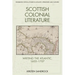 Scottish Colonial Literature: Writing the Atlantic, 1603-1707