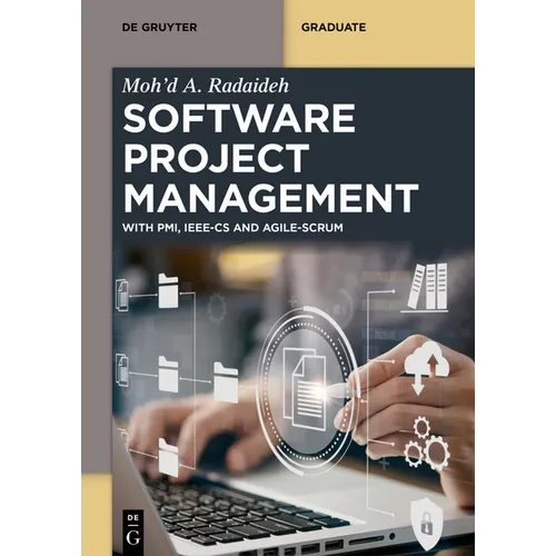 Software Project Management: With Pmi, Ieee-Cs, and Agile-Scrum