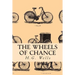 The Wheels of Chance