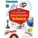 Let's Explore Spectacular Science