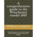 A comprehensive guide to the Winchester model 1897: Everything you ever wanted to know about the Winchester model 1897 shotgun