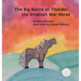 The Big Battle of Thunder the Smallest War Horse