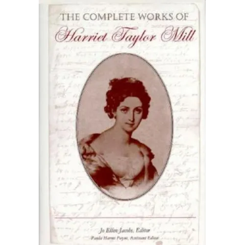 Complete Works of Harriet Taylor Mill