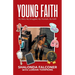 Young Faith: My Story, My Struggles, My Triumph, My Faith