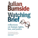Watching Brief: Reflections on Human Rights, Law, and Justice
