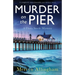 Murder on the Pier: A completely unputdownable cozy mystery novel