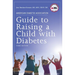 American Diabetes Association Guide to Raising a Child with Diabetes